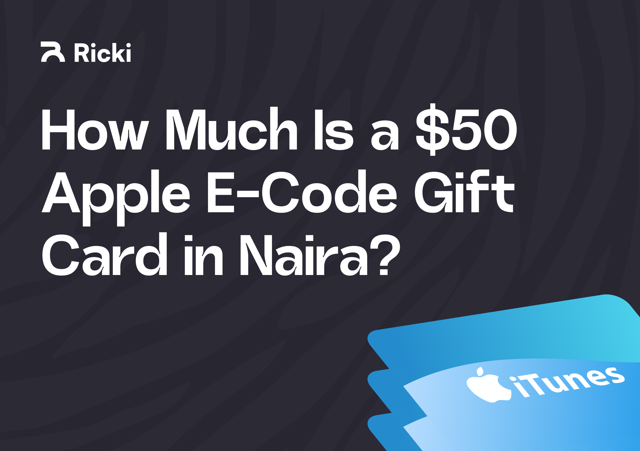 How Much Is a $50 Apple E-Code Gift Card in Naira? - Ricki (January 2026)