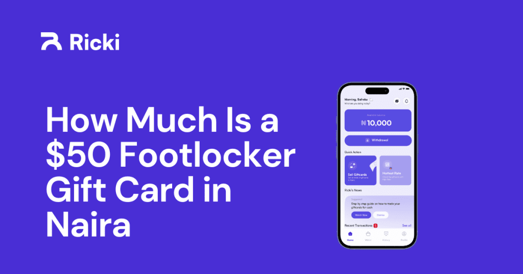 How Much Is a $50 Footlocker Gift Card in Naira