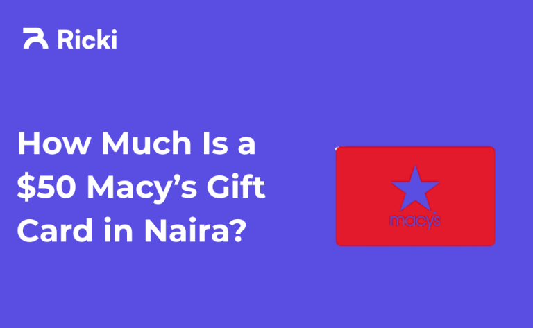 How Much Is a $50 Macy’s Gift Card in Naira