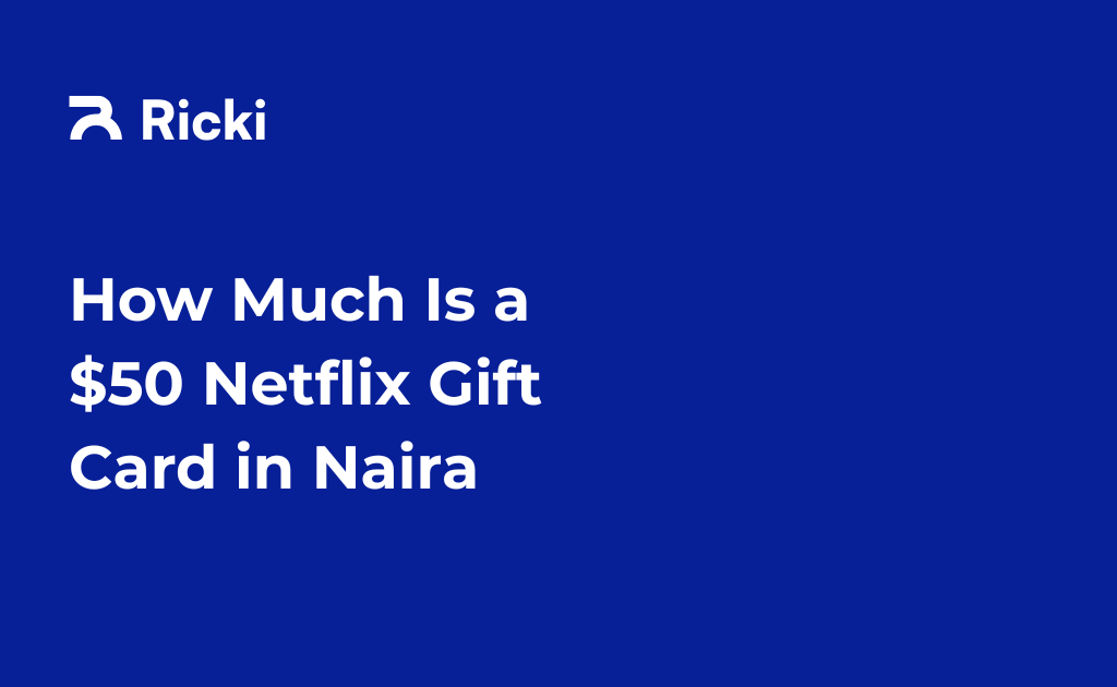 How Much Is a $50 Netflix Gift Card in Naira