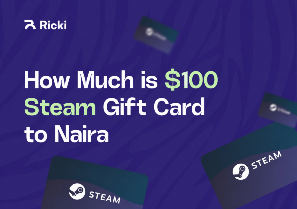 How Much is $100 Steam Gift Card to Naira