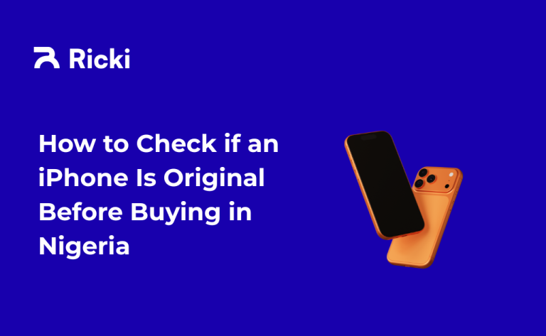How to Check if an iPhone Is Original Before Buying in Nigeria