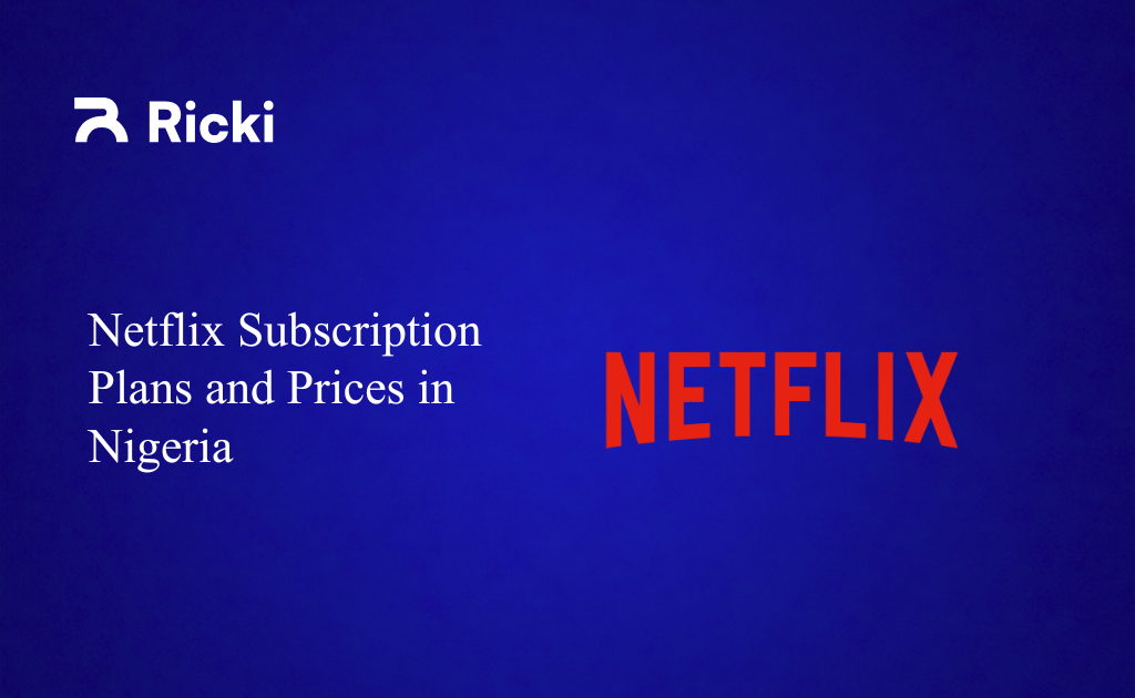 Netflix Subscription Plans and Prices in Nigeria