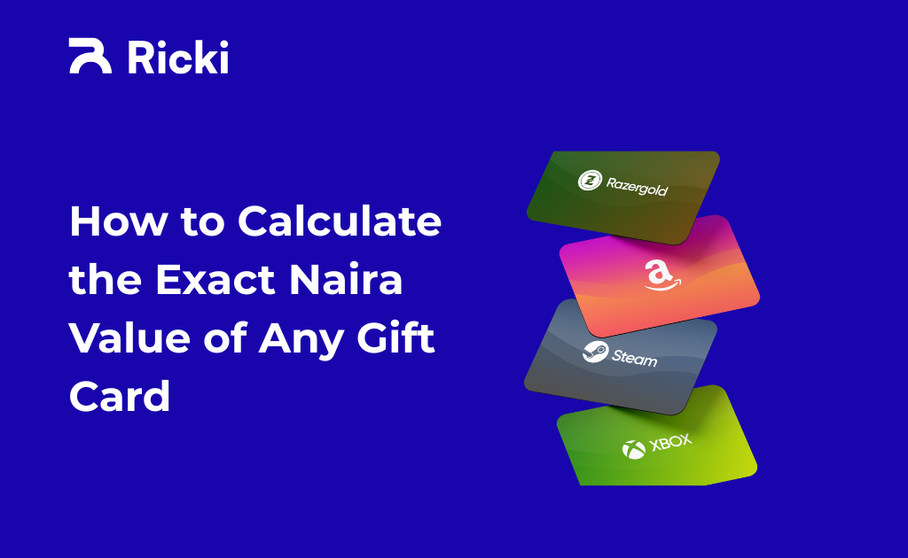 How to Calculate the Exact Naira Value of Any Gift Card